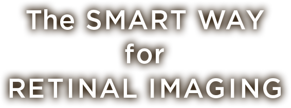 The SMART WAY for RETINAL IMAGING