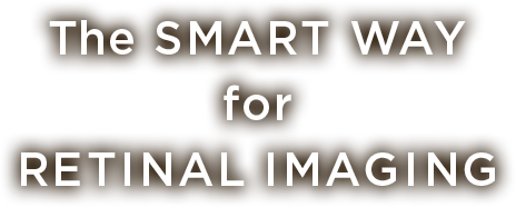 The SMART WAY for RETINAL IMAGING