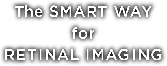 The SMART WAY for RETINAL IMAGING